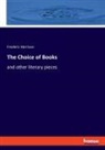 Frederic Harrison - The Choice of Books