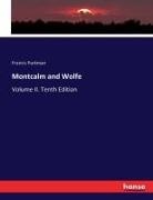 Francis Parkman - Montcalm and Wolfe