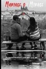 Sian Olivia, Mehdi Khamaily, Charles Nguenny - Mariage Ou Mirage: Préparation Essentielle a Faire Avant de Se Dire ...Oui !!!