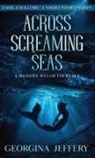Georgina Jeffery - Across Screaming Seas