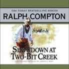 Ralph Compton, Joseph A. West, Ralph Compton - Showdown at Two Bit Creek: A Ralph Compton Novel by Joseph A. West (Audio book)