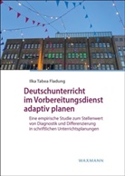Ilka Fladung, Ilka Tabea Fladung - Deutschunterricht im Vorbereitungsdienst adaptiv planen