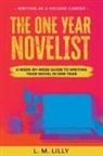 L. M. Lilly - The One-Year Novelist Large Print