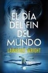 Lawrence Wright - El Día del Fin del Mundo / The End of October