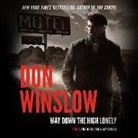 Don Winslow - Way Down on the High Lonely Lib/E (Hörbuch)