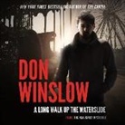 Don Winslow - A Long Walk Up the Water Slide Lib/E (Hörbuch)