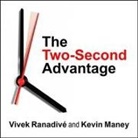 Kevin Maney, Vivek Ranadivé, Dan John Miller - The Two-Second Advantage Lib/E: How We Succeed by Anticipating the Future---Just Enough (Audio book)