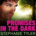 Stephanie Tyler, Johanna Parker - Promises in the Dark Lib/E: A Shadow Force Novel (Audio book)