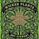 Amy Stewart, Coleen Marlo - Wicked Plants Lib/E: The Weed That Killed Lincoln's Mother and Other Botanical Atrocities (Hörbuch)