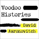 David Aaronovitch, James Langton - Voodoo Histories: The Role of the Conspiracy Theory in Shaping Modern History (Audio book)