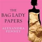 Alexandra Penney, Marguerite Gavin - The Bag Lady Papers Lib/E: The Priceless Experience of Losing It All (Audio book)