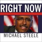Michael Steele, Richard Allen - Right Now: A 12-Step Program for Defeating the Obama Agenda (Audio book)