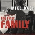 Mike Dash, Lloyd James - The First Family: Terror, Extortion, Revenge, Murder, and the Birth of the American Mafia (Audio book)