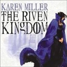 Karen Miller, Josephine Bailey - The Riven Kingdom Lib/E (Audio book)