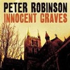 Peter Robinson, James Langton - Innocent Graves Lib/E: A Novel of Suspense (Audio book)