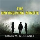 Craig M. Mullaney, Todd Mclaren - The Unforgiving Minute Lib/E: A Soldier's Education (Audio book)