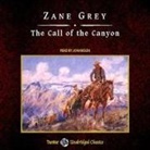 Zane Grey, John Bolen - The Call of the Canyon, with eBook (Hörbuch)