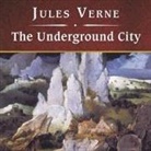 Jules Verne, John Bolen - The Underground City, with eBook Lib/E (Livre audio)