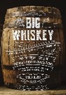 Carlo Devito, John Whalen - Big Whiskey (The Revised Second Edition)