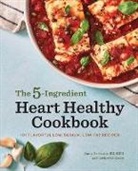 Andy de Santis, Katherine Green - The 5-Ingredient Heart Healthy Cookbook