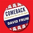 David Frum, Lloyd James - Comeback Lib/E: Conservatism That Can Win Again (Hörbuch)