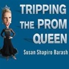 Susan Shapiro Barash, Shelly Frasier - Tripping the Prom Queen Lib/E: The Truth about Women and Rivalry (Audio book)