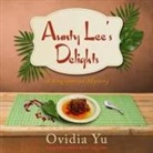 Ovidia Yu, Emily Woo Zeller - Aunty Lee's Delights Lib/E (Hörbuch)