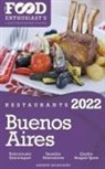Andrew Delaplaine - 2022 Buenos Aires Restaurants - The Food Enthusiast&#8217;s Long Weekend Guide