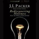 J. I. Packer, James Adams - Rediscovering Holiness: Know the Fullness of Life with God (Audio book)