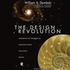 William Dembski, William A. Dembski - Design Revolution: Answering the Toughest Questions about Intelligent Design (Audio book)