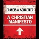 Francis A. Schaeffer, David Heath, David Cochran Heath - Christian Manifesto (Audio book)