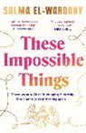 Salma El-Wardany - These Impossible Things