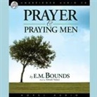 Edward M. Bounds, Simon Vance - Prayer and Praying Men (Audio book)