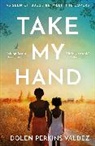 Dolen Perkins-Valdez - Take My Hand