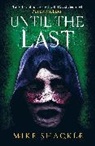 Mike Shackle - Until the Last