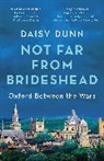 Daisy Dunn, Dunn Daisy - Not Far From Brideshead