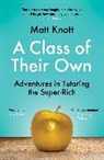 Matthew Hammet Knott, Matt Knott, Matthew Hammett Knott - A Class of Their Own
