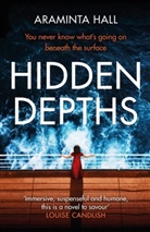 ARAMINTA HALL, Hall Araminta - Hidden Depths