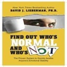 David J. Lieberman, David J. Lieberman, Sean Pratt - Find Out Who's Normal and Who's Not Lib/E: Proven Techniques to Quickly Uncover Anyone's Degree of Emotional Stability (Audiolibro)