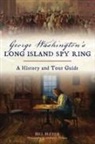 Bill Bleyer, Audrey C Tiernan, Audrey C. Tiernan - George Washington's Long Island Spy Ring