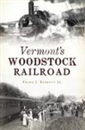 Frank J. Barrett, Frank J J Barrett Jr - Vermont's Woodstock Railroad