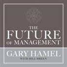 Gary Hamel, Lloyd James, Sean Pratt - The Future of Management Lib/E (Hörbuch)