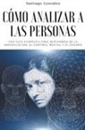 Gonz&amp;, Santiago González - C&#243;mo analizar a las personas