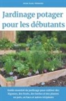 Jean Paul Fermier - Jardinage potager pour les d&#233;butants