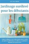 Jean Paul Fermier - Jardinage sur&#233;lev&#233; pour les d&#233;butants
