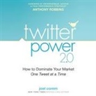 Joel Comm, Lloyd James, Sean Pratt - Twitter Power 2.0 Lib/E: How to Dominate Your Market One Tweet at a Time (Hörbuch)