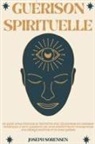 Joseph Sorensen - Gu&#233;rison spirituelle