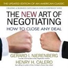 Henry H. Calero, Gerard Nierenberg, Gerard I. Nierenberg - The New Art of Negotiating: How to Close Any Deal (Audio book)