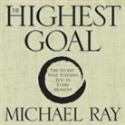 Michael Ray, Jonathan Marosz - The Highest Goal (Audio book)