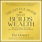 Pat Dorsey, Steve Blane - The Little Book That Builds Wealth Lib/E: Morningstar's Knock-Out Formula (Audio book)